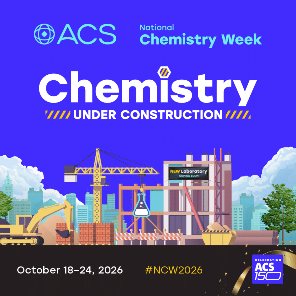 Chemistry Under Construction 2026 National Chemistry Week